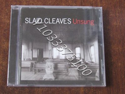 現貨CD Slaid Cleaves Unsung  鄉村搖滾 美版未拆 唱片 CD 歌曲【奇摩甄選】319