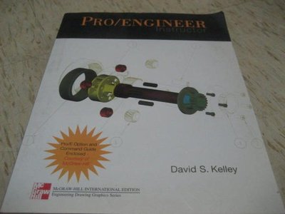 PRO/ENGINEER Instructor 作者：David S. Kelley/ 2005年出版/ ISBN:0071202129