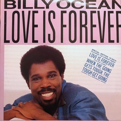 Billy Ocean – Love Is Forever / When The Going Gets Tough