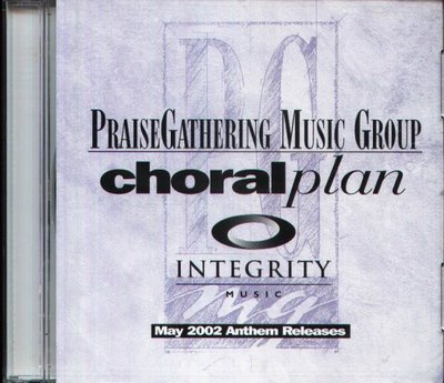 八八 - PraiseGathering Music Group CHORAL PLAN MAY 2002 - NEW