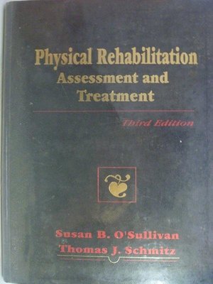 【月界二手書店2】Physical Rehabilitation（三版）_Schmitz　〖大學理工醫〗AEN