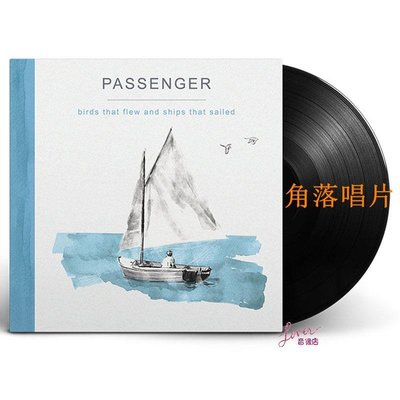 角落唱片* Passenger Birds That Flew And Ships That Sailed LP  黑膠唱片 Lover音像