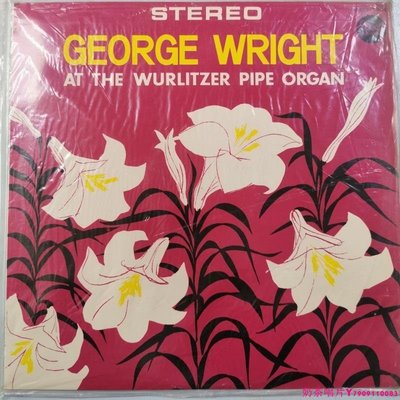 GEORGE WRIGHT AT THE WURLITZER PIPE ORGAN 日版黑膠唱片LPˇ奶茶唱片