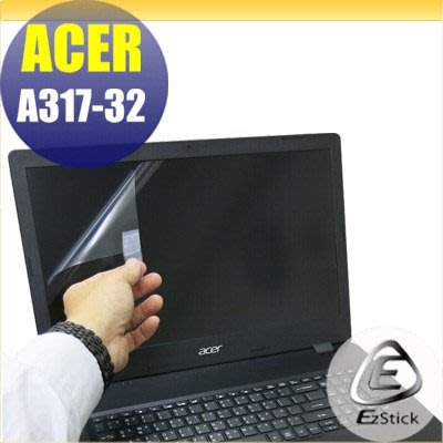 【Ezstick】ACER A317-32 靜電式筆電LCD液晶螢幕貼 (可選鏡面或霧面)