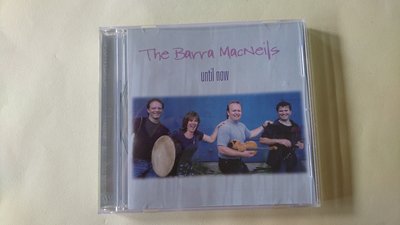 【鳳姐嚴選二手唱片】 The Barra MacNeils / until now