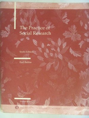 【月界二手書店2】The Practice Of Social Research（6版）_Babbie〖大學社科〗AEL