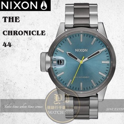 NIXON 實體店The CHRONICLE 44潮流中性腕錶A441-2304公司貨/極限運動/名人配戴