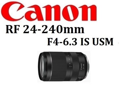 ((名揚數位))【需預訂】CANON RF 24-240mm F4-6.3 IS USM 平行輸入 保固一年