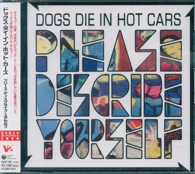 K - Dogs Die In Hot Cars Please Describe - 日版 +2BONUS - NEW