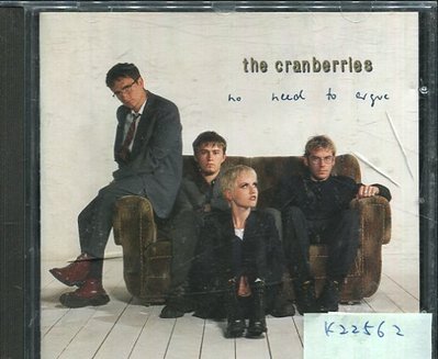 *真音樂* THE CRANBERRIES / NO NEED TO ARGUE 二手 K22562