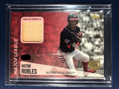 2019 Topps Series 2 VICTOR ROBLES- “MAJOR LEAGUE MATERIAL” 150TH ANNV. #/150