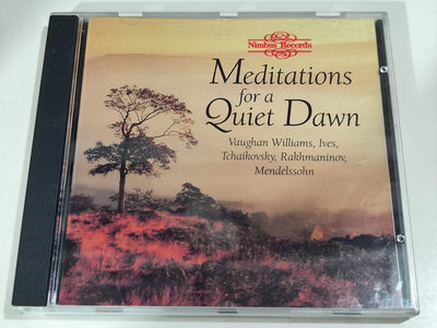 Meditations For A Quiet Dawn 拉赫曼尼諾夫 佛漢·威廉斯 柴可夫斯基 等 Nimbus