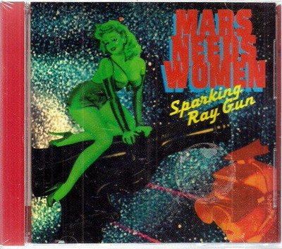 MARS NEEDS WOMEN 戰神之愛合唱團 // 閃爍輻射槍 ~ 美版 ~ 華納唱片、1997年發行