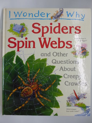 【月界2】I Wonder why Spiders Spin Webs…Creepy Crawlies〖少年童書〗DAQ
