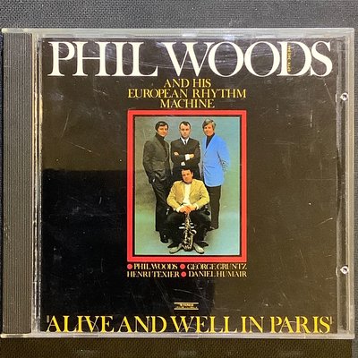 Phil Woods菲爾伍茲-Alive and Well in Paris生氣蓬勃在巴黎  舊版1990年日本東芝版無ifpi