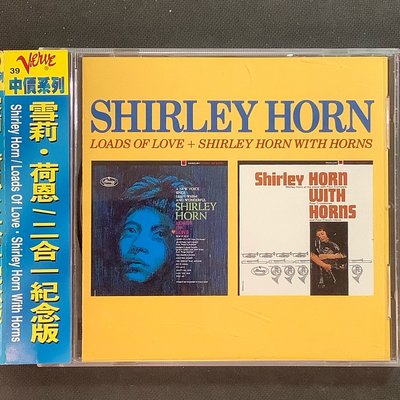 Shirley Horn雪莉荷恩-Loads of Love/Shirley Horn With Horn 二合一紀念版 德國銀圈版