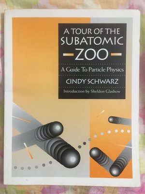 A Tour of Subatomic Zoo-A Guide to Particle Physics- by Cindy Schwarz