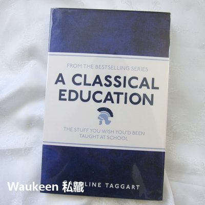 古典教育 那些你希望以前學校能教你的事 A Classical Education Caroline Taggart