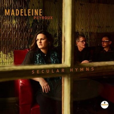 【進口版】爵色呢喃 Secular Hymns/瑪黛琳 Madeleine Peyroux ---5701701
