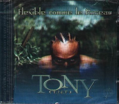 八八 - Tony (TNT) - Flexible comme le roseau - fléxible
