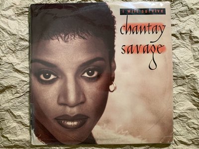 R&B女聲-香緹莎瓦奇-我要活下去 12”二手混音單曲黑膠(美國版） Chantay Savage - I Will Survive Maxi - Single