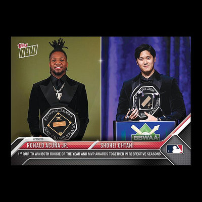 Ronald Acuña Jr./Shohei Ohtani 大谷翔平 2024 MLB Topps Now OS29 , 全票MVP, 值得收藏