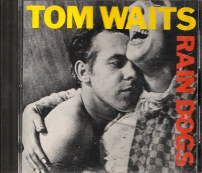 Tom Waits / Rain Dogs