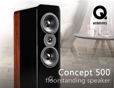 【風尚音響】Q Acoustics   Concept 500  落地型揚聲器 ✦ 請先詢問 ✦