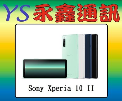 永鑫通訊 Sony Xperia 10 II 6吋 4G雙卡雙待 4G+128G 防塵防水【空機直購價】