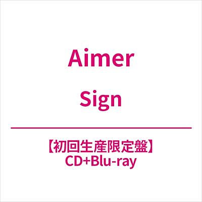 代(購)訂 Aimerの24thシングル 表題曲は、TVアニメ Aimer Sign 【初回生産限定盤】(+Blu-ray)日本原版CD 2024年08月28日