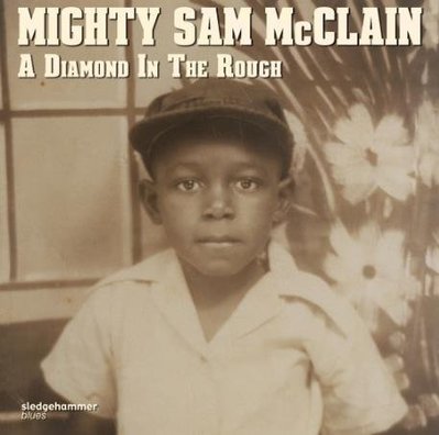 Audio Quest Mighty Sam McClain - A Diamond In The Rough CD