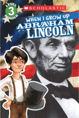 ＊小貝比的家＊WHEN I GROW UP:ABRAHAM LINCOLN/L3/平裝/7-12歲