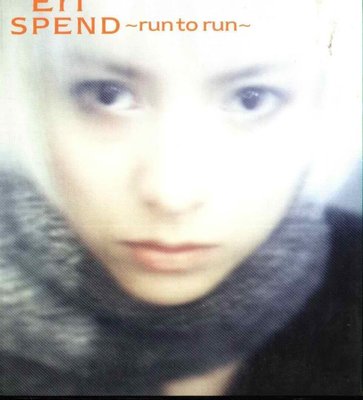 K - Eri - SPEND ~ run to run - 日版