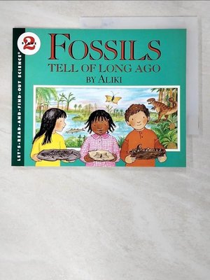【書寶二手書T1／科學_ADQ】Fossils Tell of Long Ago_Aliki