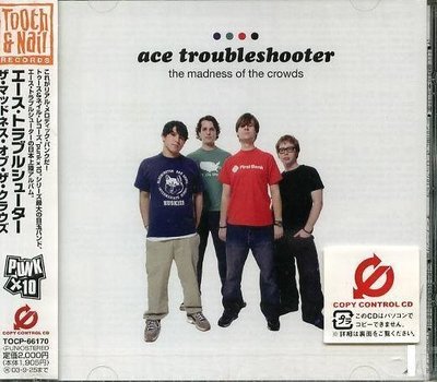 (甲上唱片) ACE TROUBLESHOOTER - The Madness of the Crowds - 日盤