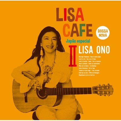 日版已拆99%全新- LISA CAFE II～Japao especial Mixed by DJ TARO 小野リサ