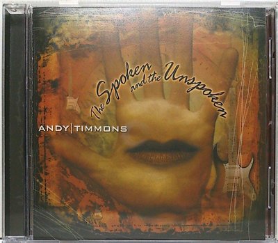 Andy Timmons - The Spoken And The Unspoken 二手台版