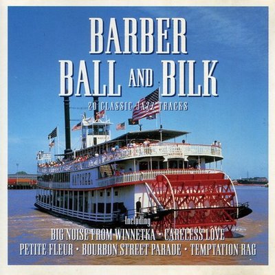 《絕版專賣》Barber Ball and Bilk / 20 Classic Jazz Tracks 精選輯 (英版)