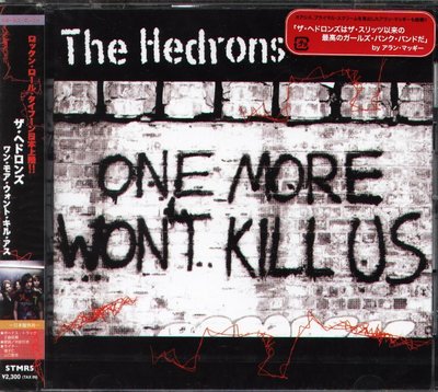 K - The Hedrons - One More Won't Kill Us - 日版 +2BONUS - NEW