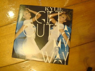 KYLIE MINOGUE 凱莉米洛=get outta my way=單曲promo CD=下標就賣=可直購