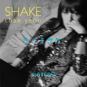 【象牙音樂】韓國人氣女歌手 --  蔡妍 Chae Yeon Mini Album - Shake