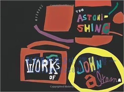 The Astonishing Works of John Altoon