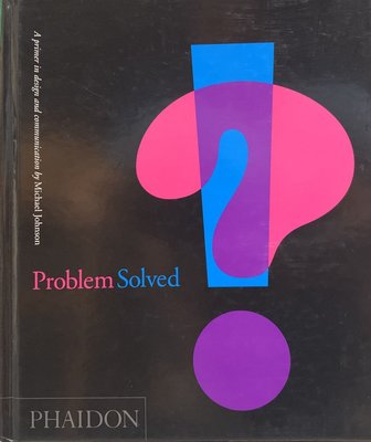 Problem Solved: A Primer for Design and Communication—原文書
