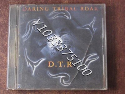 現貨CD D.T.R Daring Tribal Roar 重金屬搖滾 JP版無IFPI 唱片 CD 歌曲【奇摩甄選】3315