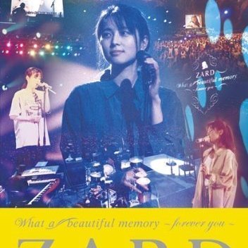 ZARD--What a beautiful memory ~forever you~ [日版演唱會LIVE DVD二