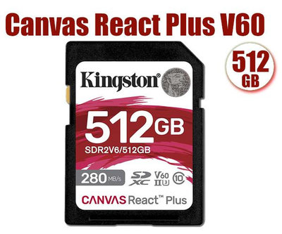 KINGSTON 512G 512GB SD SDXC Canvas React Plus V60 280MB/s SDR2V6/512GB UHSII金士頓