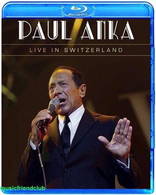 高清藍光碟  保羅安卡  Paul Anka Live in Switzerland (藍光BD25G)