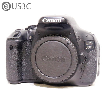【US3C-青海店】【一元起標】公司貨 Canon EOS 600D 單機身 TTL 9點對焦 1870萬像素 快門19603次 二手單眼相機