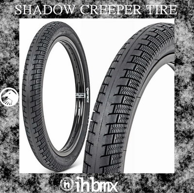 [I.H BMX] SHADOW CREEPER TIRE 110磅 2.4 街道外胎 BMX/越野車/MTB/地板車