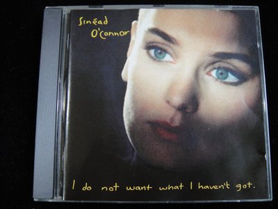 【198樂坊】Sinéad O'Connor(I Do Not Want What I Haven't....英版)DN